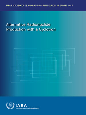 cover image of Alternative Radionuclide Production with a Cyclotron